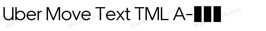 Uber Move Text TML A字体转换 Uber Move Text TML A字体转换